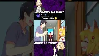 Don't call FBI 😅 #anime #shorts