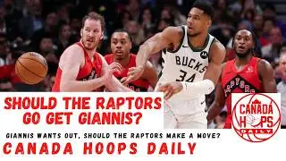 Giannis Wants Out, Should the Raptors SWING BIG at the Trade Deadline? | Canada Hoops Daily Podcast