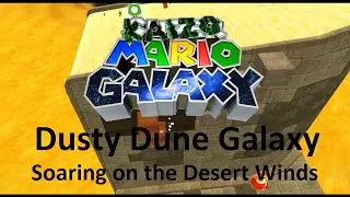 Kaizo Mario Galaxy | Dusty Dune Galaxy &ndash; Soaring on the Desert Winds | 100% Walkthrough