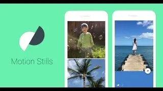 How To Download New Google GIF Making App Motion Stills For Android