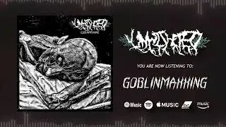 Unwithered - Goblinmaxxing (Official Stream)