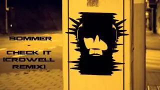 Bommer - Check It (Crowell Remix)