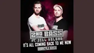 It's All Coming Back To Me Now (feat. Jill Helena) (Hardstyle Remix)