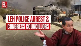 Police Arrest 2 Congress Councillors After Protest Turns Violent in Leh