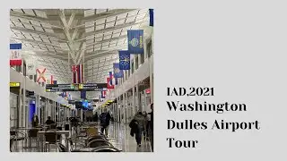 WASHINGTON DULLES AIRPORT TOUR 2021#iad