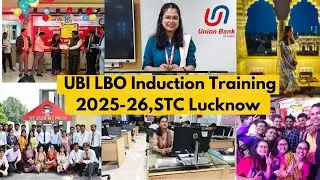 Union Bank of India LBO Induction Training 2025-26 || LUCKNOW || IBPS PO || SBI PO || Training