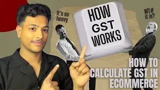 How GST Works in Ecommerce | GST Explained