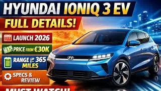 Hyundai Ioniq 3 EV Full Details Launch Date Price Specs Range Review 2026