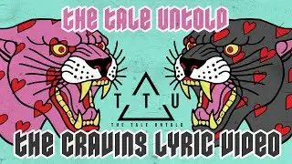 The Tale Untold | The Craving | Lyric Video