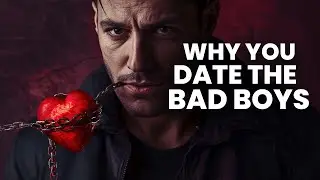 ANXIOUS ATTACHMENT: Why You Date The Bad Boys