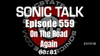 Sonic TALK 559 - On The Road Again