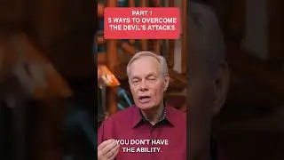 Part 1: 5 Ways To Overcome The Devil's Attacks