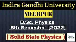 IGU | B.Sc.(Physics) 5th Sem. 2022 | Solid State Physics | IGU | Easy Company Maths