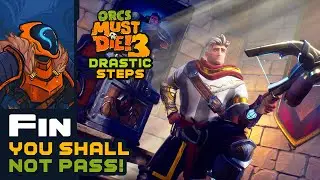You Shall Not Pass! - Let's Play Orcs Must Die! 3 [Drastic Steps] - PC Gameplay Part 3 - Finale