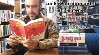 Leí una de las Mejores Novelas de Todos los Tiempos: EL GUARDIÁN ENTRE EL CENTENO de J.D. Salinger