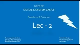 GATE EE SIGNAL & SYSTEM BASICS, LECTURE - 2