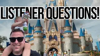Real Disney World Questions, Real Answers (No Fluff)