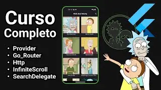 Curso de Flutter 3 (COMPLETO) || Rick Y Morty App || Provider, Go_Router, Http...