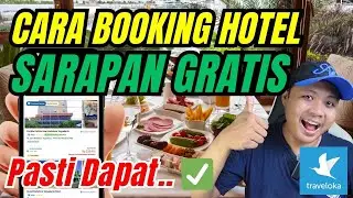 Cara Booking Hotel Gratis Sarapan di Traveloka! (Trik yang Jarang Diketahui Traveler)