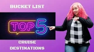 Top 5 Bucket List Cruise Destinations 2020
