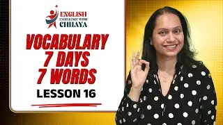 Vocabulary 7 Days 7 Words | Lesson 16 | English Excellence With Chhaya