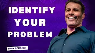 Identify Your Problems - Tony Robbins Motivational Speech