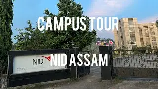 Full campus tour of NID Jorhat, Assam | Spandan Art 