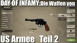 Die Waffen von: Day of Infamy: US Armee Teil 2 🇺🇸 deutsch