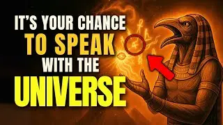 THIS VIDEO appeared to HELP YOU! Thoth&rsquo;s SECRET to SPEAKING with the UNIVERSE (never revealed)