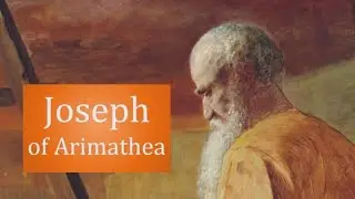Bible Character: Joseph of Arimathea