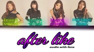 Your Girl Group 4 Members sing (After Like) by: Ive // audio with fans