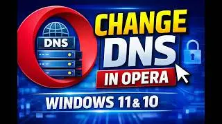 How to Change DNS Address in Opera Browser on Windows 11 or 10 | GearUpWindows Tutorial