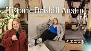 Exploring The Driskill: A Historic Stay in Austin, Texas