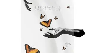Sociopathic dance queen | Homelight remix