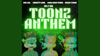 TOONZ ANTHEM (feat. Christy Love)