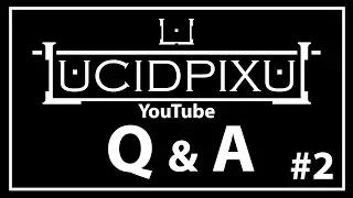 LUCIDPIXUL YouTube Вопросы и ответы #2