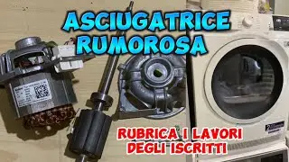 Asciugatrice rumorosa problema risolto