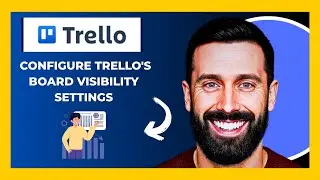How To Configure TRELLO'S Board Visibility Settings (Complete 2025 Guide)