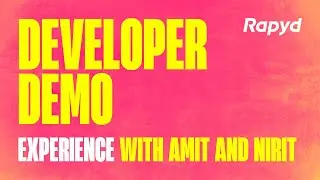 Rapyd Developer Demo: Experience with Amit and Nirit
