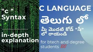 C LANGUAGE IN TELUGU  2021 || C BASIC SYNTAX  || for btech and degree students