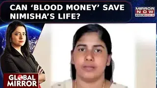 Justice, Jail And Jigsaw Of Forgiveness; Can &lsquo;Blood Money&rsquo; Save Nimisha&rsquo;s Life? | Global Mirror