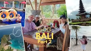BALI VLOG  👨‍👩‍👧‍👧🧳 | PART 2 