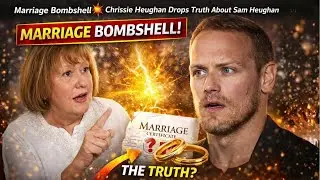 Marriage Bombshell 💥 Chrissie Heughan Drops Truth About Sam Heughan