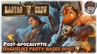 POST-APOCALYPTIC ROGUELIKE PARTY-BASED RPG!! | Let's Try: Ragtag Crew | PC Beta Gameplay