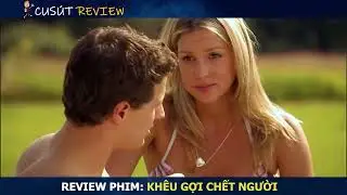 [Review Phim] Nữ Sinh Gạ T&igrave;nh Thầy Gi&aacute;o Cho Đ&oacute;ng Gạch Để Được L&ecirc;n Lớp | T&oacute;m Tắt Phim | Cu S&uacute;t Review
