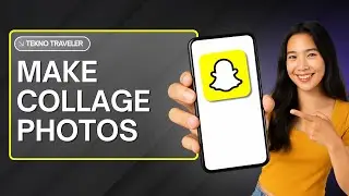 How To Make Collage Photos On Snapchat