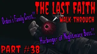 Harbinger of Nightmare Boss | Orden's Family Crest | The Last Faith Gameplay Guide | Part 38