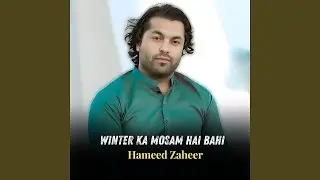 Winter Ka Mosam Hai Bahi