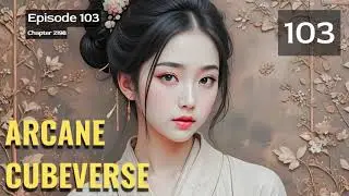 Arcane Cubeverse   Episode 103 Audio   Phoenix Knights Audiobook