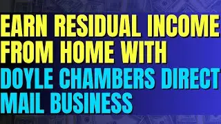Earn Residual Income From Home With Doyle Chambers Direct Mail Business| Work From Home| Make Money